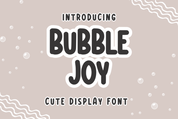Bubble Joy: The Cute Display Font for Campaigns