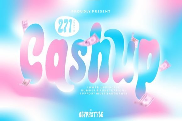 Cashup: A Bubble Display Font for Editorial Charm