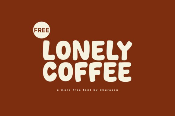 Lonely Coffee Font Review for Modern Campaigns