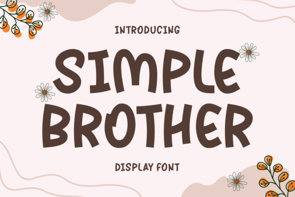 Simple Brother: The Display Font for Bold Branding